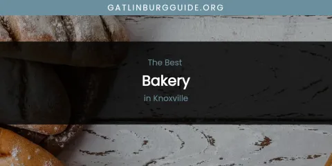 Knoxville's Best Bakery