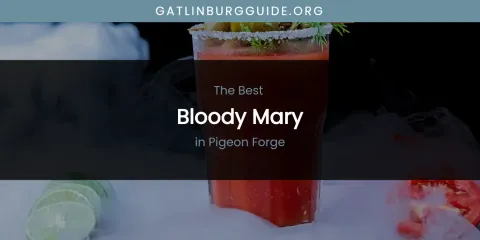 Pigeon Forge's Best Bloody Mary
