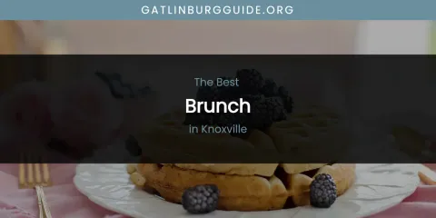 Knoxville's Best Brunch
