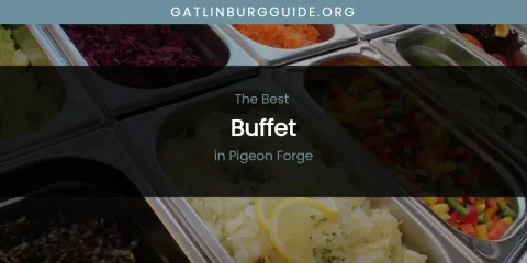 Pigeon Forge's Best Buffet
