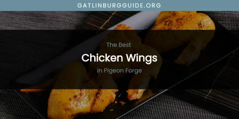 Pigeon Forge's Best Chicken Wings