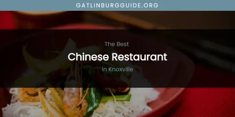 Knoxville's Best Chinese Restaurant