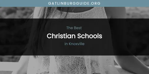Knoxville's Best Christian Schools