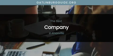 Knoxville's Best Company
