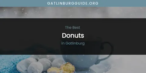 The Absolute Best Donuts in Gatlinburg