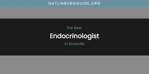 Knoxville's Best Endocrinologist