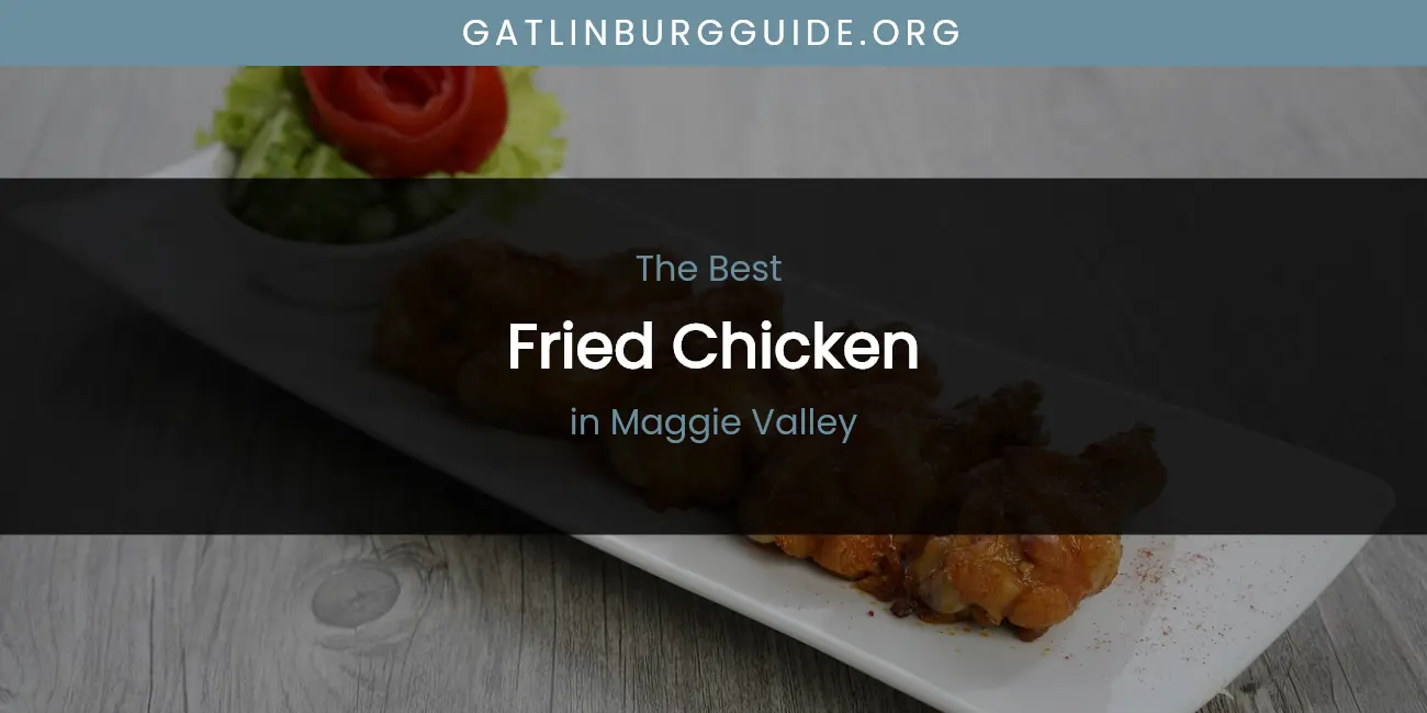 Maggie Valley's Best Fried Chicken featured