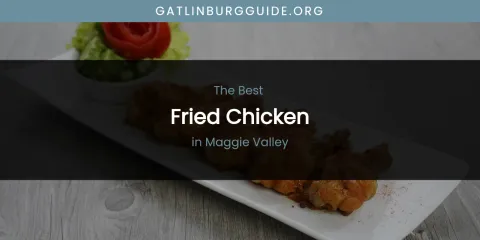 Maggie Valley's Best Fried Chicken