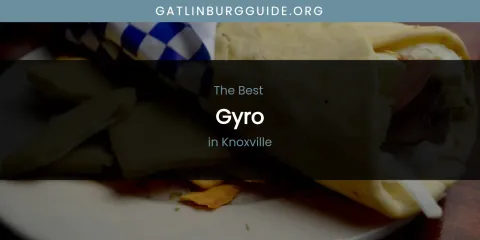 Knoxville's Best Gyro