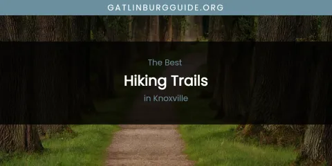 Knoxville's Best Hiking Trails