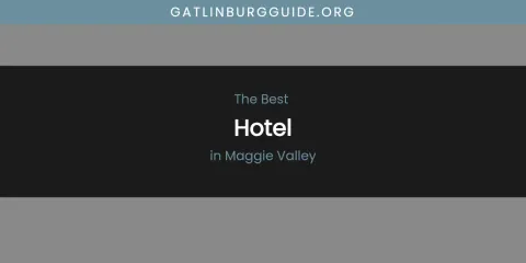 Maggie Valley's Best Hotel