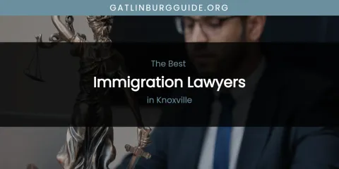 Knoxville's Best Immigration Lawyers