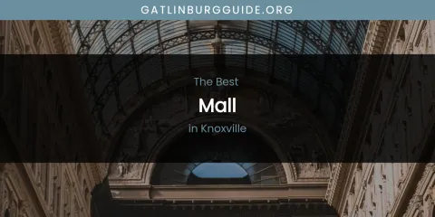 Knoxville's Best Mall