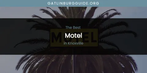 Knoxville's Best Motel