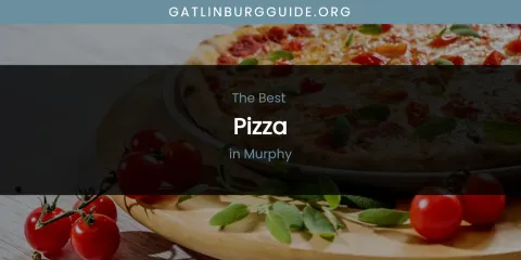 Discover the Best Pizza in Murphy