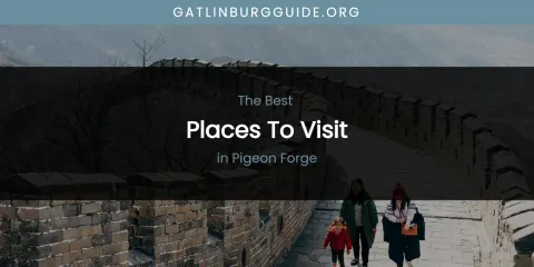 Pigeon Forge's Best Places to Visit