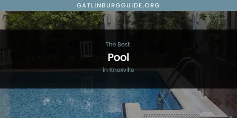 Knoxville's Best Pool