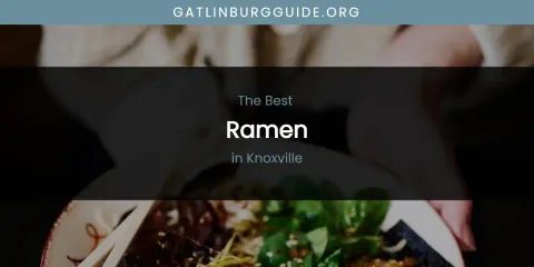 Knoxville's Best Ramen