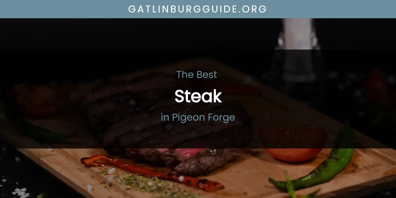 The Best Steak in Pigeon Forge featured