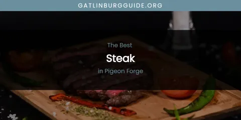 The Best Steak in Pigeon Forge